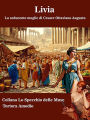 Livia: La seducente moglie di Cesare Ottaviano Augusto