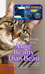 Title: More Beauty Than Beast: A Cinematic Journey Through the Infinite Cat Multiverse-Via QR & Beyond, Author: Paul Kumou