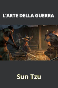 Title: L'arte della guerra (tradotto), Author: Sun Tzu