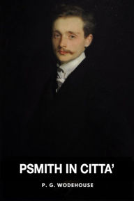 Title: Psmith in città, Author: P. G. Wodehouse