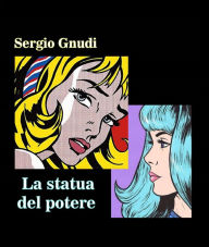 Title: La statua del potere, Author: Gnudi Sergio