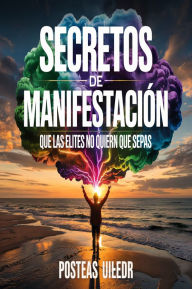 Title: Secretos de Manifestación que las Elites no Quieren que Sepas, Author: AI (Artificial intelligence)