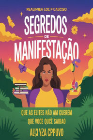Title: Segredos de manifestação que as elites não querem que você saiba, Author: AI (Artificial intelligence)