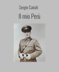 Title: Il Mio Perù, Author: sergio cairati