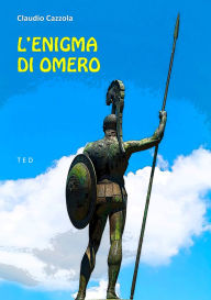 Title: L'enigma di Omero, Author: Claudio Cazzola