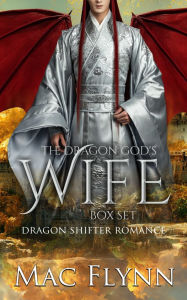 Title: The Dragon God's Wife Box Set (Dragon Shifter Romance), Author: Mac Flynn