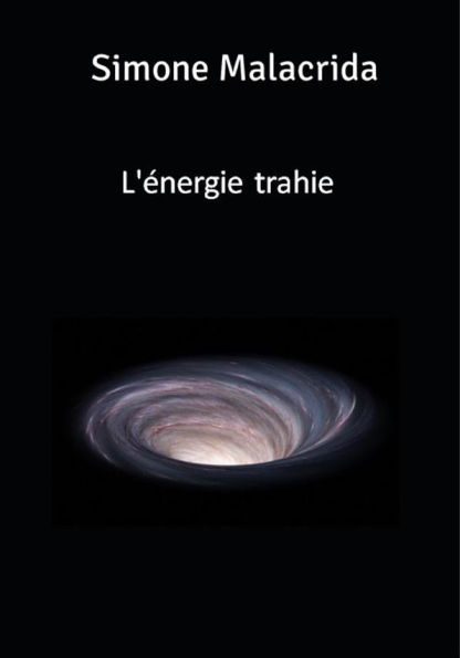 L'énergie trahie
