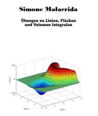 Title: Übungen zu Linien, Flächen und Volumen Integralen, Author: Simone Malacrida