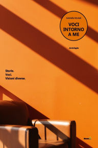 Title: Voci intorno a me, Author: Gabriella Montali