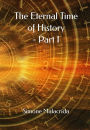 The Eternal Time of History - Part I