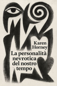 Title: La personalità nevrotica del nostro tempo, Author: Karen Horney
