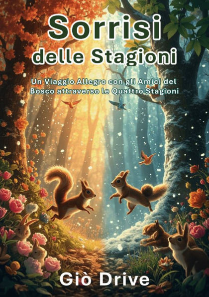 Sorrisi delle Stagioni: Un Viaggio Allegro con gli Amici del Bosco attraverso le Quattro Stagioni