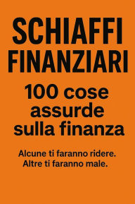 Title: 100 Schiaffi Finanziari, Author: Anonymous