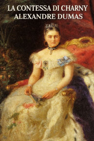 Title: La Contessa di Charny, Author: Alexandre Dumas