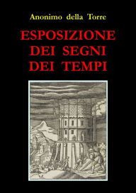 Title: Esposizione dei Segni dei Tempi, Author: Anonimo della Torre