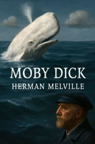 Title: Moby Dick (Illustrated), Author: Herman Melville