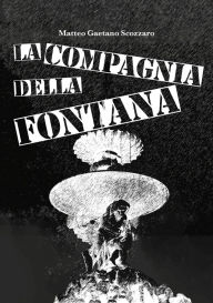 Title: La compagnia della fontana, Author: Matteo Gaetano Scozzaro