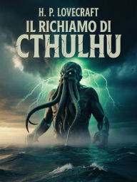 Title: Il richiamo di Cthulhu (tradotto), Author: H. P. Lovecraft