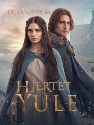 Title: Hjertet af Yule: En vinterfortælling fra Højlandene, Author: Freya Nyström