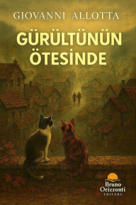 Title: Gürültünün Ötesinde, Author: Giovanni Allotta