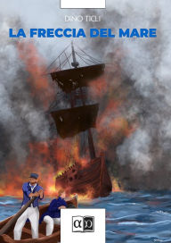 Title: La freccia del mare, Author: Dino Ticli
