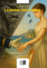Title: I colori dell'alba, Author: Emilio Podda