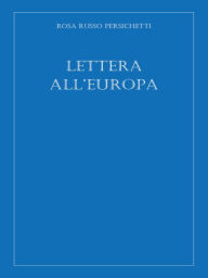 Title: Lettera all'Europa, Author: Rosa Russo Persichetti
