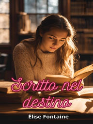 Title: Scritto nel destino, Author: Élise Fontaine