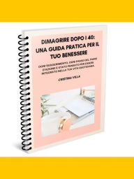 Title: Dimagrire Dopo i 40: Una Guida Pratica per il Tuo Benessere: 