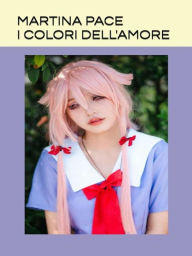Title: i colori dell'amore, Author: Martina Pace