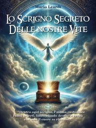 Title: Lo Scrigno Segreto Delle Nostre Vite, Author: Mario Leardi