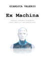 Ex Machina - Salvare l'Umanità con l'Intelligenza Artificiale