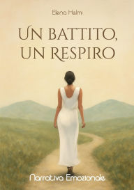Title: Un battito, un respiro, Author: Elena Helmi
