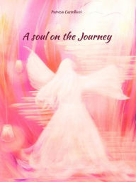 Title: A soul on the Journey, Author: Patrizia Castellacci
