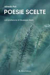 Title: Poesie scelte, Author: Alfredo Poli