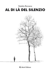 Title: Al di là del silenzio, Author: Natalia Romano