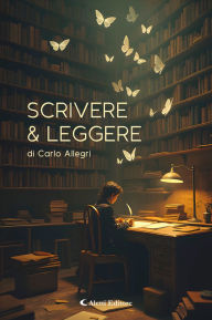 Title: Scrivere & leggere, Author: Carlo Allegri