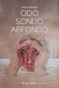 Title: Odo sondo affondo, Author: Anna Aimone