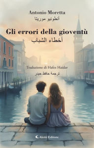 Title: Gli errori della gioventù, Author: Antonio Moretta