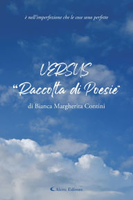 Title: Versus: Raccolta di Poesie, Author: Bianca Margherita Contini