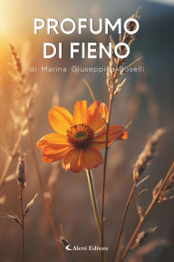 Title: Profumo di fieno, Author: Marina Giuseppina Boselli