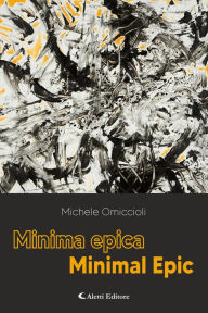 Title: Minima epica - Minimal Epic, Author: Michele Omiccioli