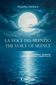Title: La voce del silenzio - The Voice of Silence, Author: Rosetta Ventura
