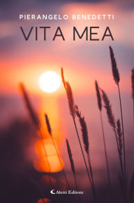 Title: Vita mea, Author: Pierangelo Benedetti