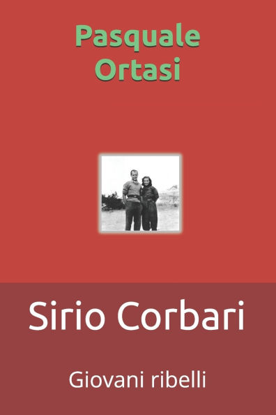 Sirio Corbari.: Giovani ribelli.