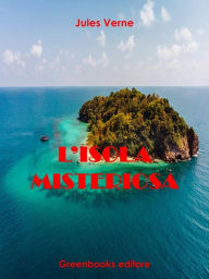 Title: L'isola misteriosa, Author: Jules Verne