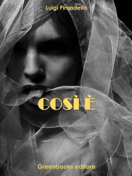 Title: Così è, Author: Luigi Pirandello