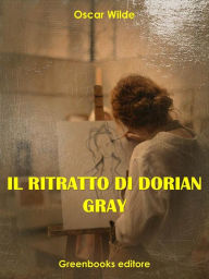 Title: Il ritratto di Dorian Gray, Author: Oscar Wilde
