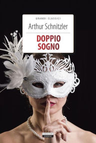 Title: Doppio sogno: Ediz. integrale, Author: Arthur Schnitzler