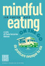 mindful eating on the go: da praticare ovunque tu sia